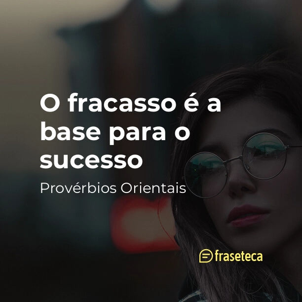 O fracasso é a base para o sucesso